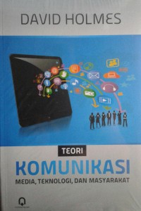 Image of Teori Komunikasi : Media, teknologi dan Masyarakat